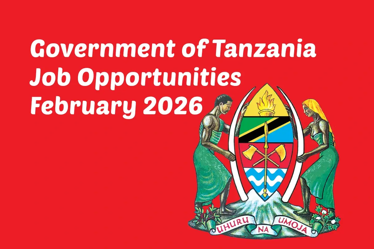 Government of Tanzania Job Opportunities – February 2026