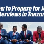 How to Prepare for Job Interviews in Tanzania