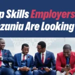 Top Skills Employers in Tanzania Are Looking For