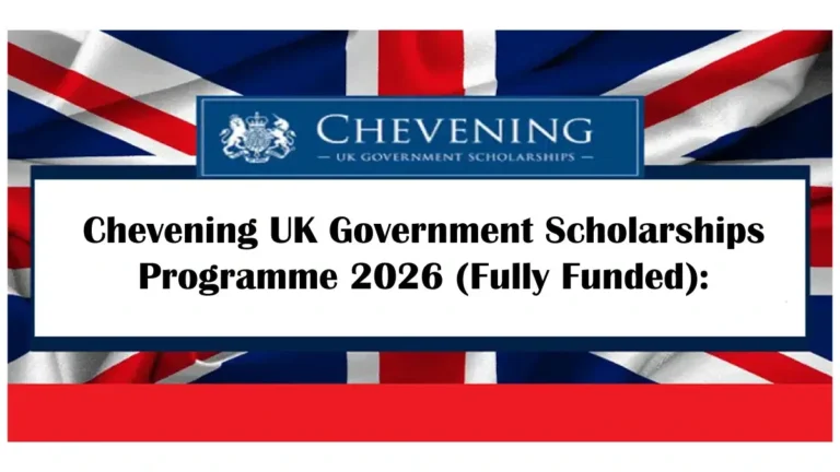 Chevening UK Government Scholarships Programme 2026 (Fully Funded) How South Africans Can Apply