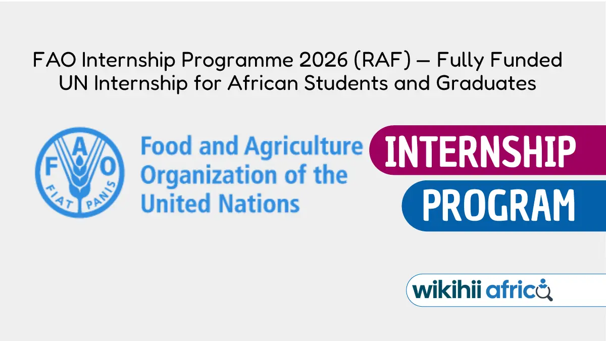 FAO Internship Programme 2026 (RAF) — Fully Funded UN Internship for African Students and Graduates