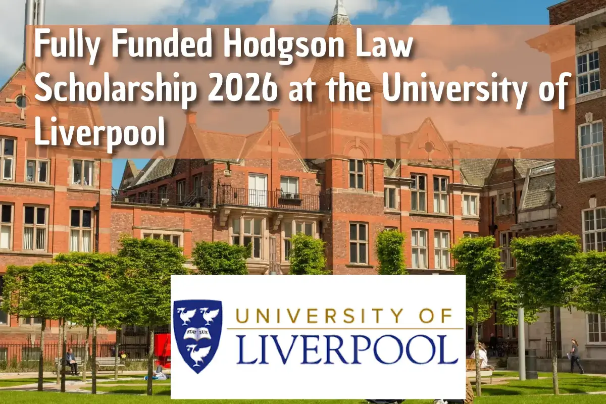 Fully Funded Hodgson Law Scholarship 2026 at the University of Liverpool