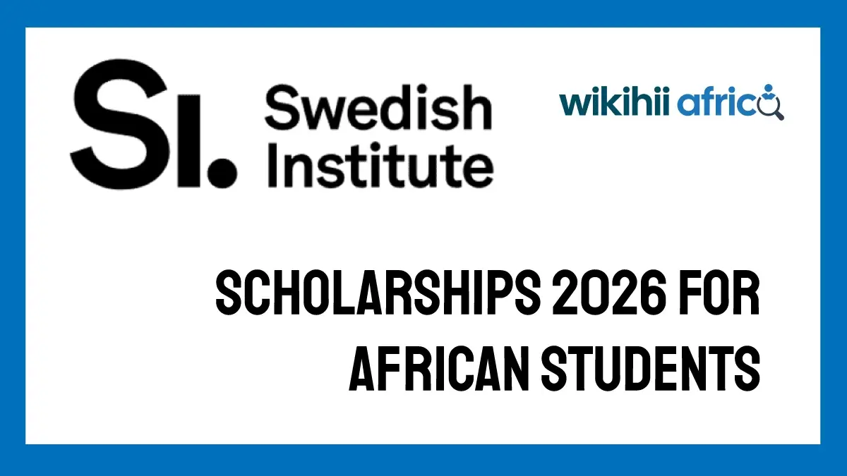 Swedish Institute Scholarships 2026 for African Students (Fully Funded Master’s in Sweden)