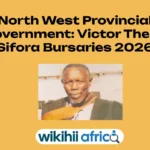 North West Provincial Government: Victor Thebe Sifora Bursaries 2026 — Full Details & Application Guide