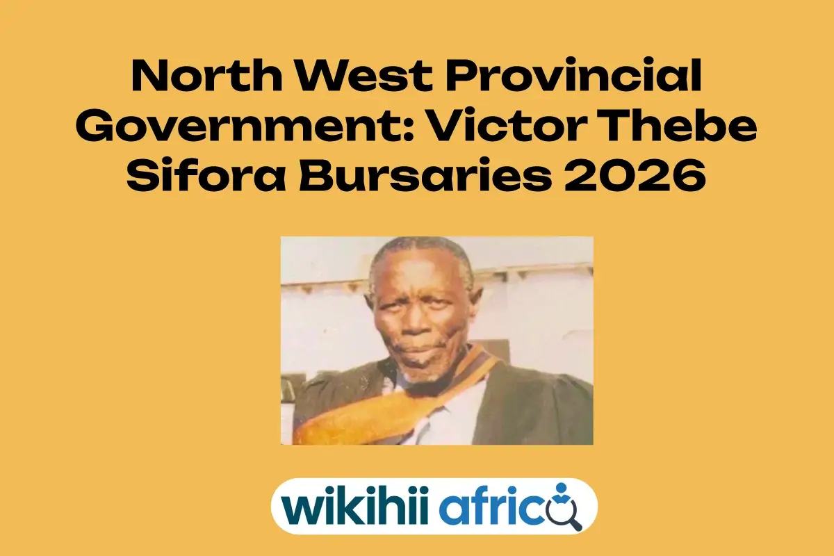 North West Provincial Government: Victor Thebe Sifora Bursaries 2026 — Full Details & Application Guide