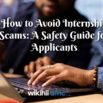 How to Avoid Internship Scams: A Safety Guide for Applicants