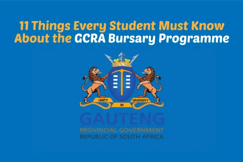 11 Things Every Student Must Know About the GCRA Bursary Programme