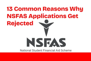 13 Common Reasons Why NSFAS Applications Get Rejected (And How to Avoid Them)