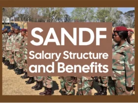 SANDF Salary Structure and Benefits (Army, Navy, Air Force & Military Health Service)
