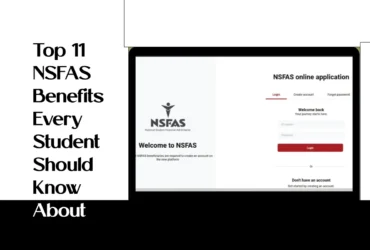 Top 11 NSFAS Benefits Every Student Should Know About
